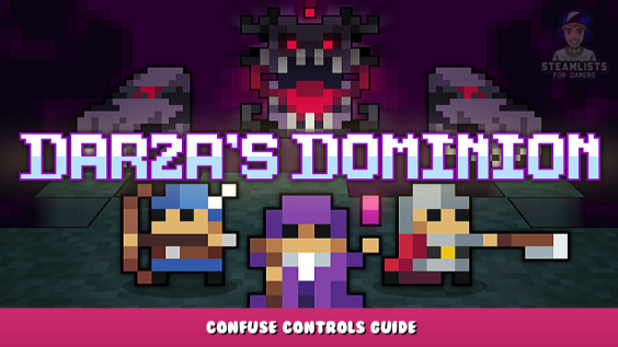 Darza’s Dominion – Confuse Controls Guide 1 - steamlists.com