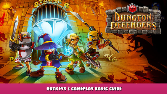 Dungeon Defenders – Hotkeys & Gameplay Basic Guide 1 - steamlists.com