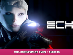 ECHO – Full Achievement Guide + Secrets 1 - steamlists.com