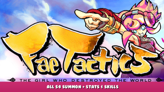 Fae Tactics – All 54 summon + Stats & Skills 1 - steamlists.com