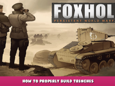 Foxhole – How to properly build trenches 1 - steamlists.com