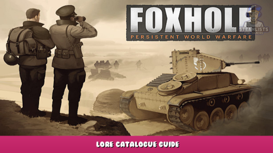Foxhole – Lore Catalogue Guide 1 - steamlists.com