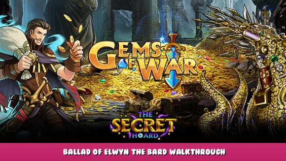 Gems of War – Ballad of Elwyn The Bard Walkthrough 1 - steamlists.com