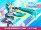 Hatsune Miku: Project DIVA Mega Mix+ – How to fix game stuttering & lag in game 1 - steamlists.com