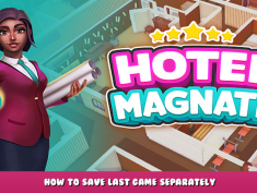 Hotel Magnate – How to save last game separately 1 - steamlists.com