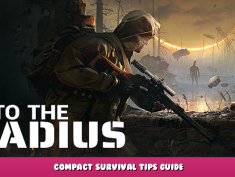Into the Radius VR – Compact Survival Tips Guide 1 - steamlists.com