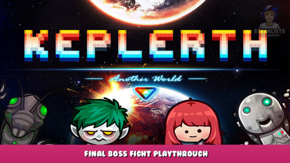 Keplerth – Final Boss Fight Playthrough 1 - steamlists.com