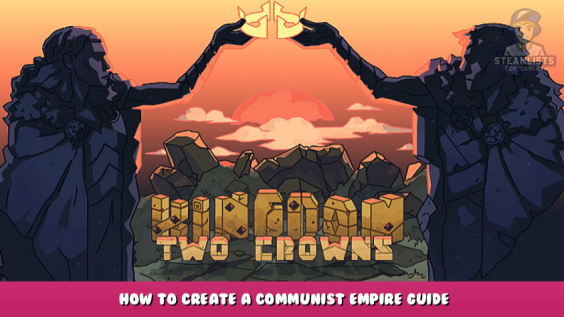 Kingdom Two Crowns – How to Create a Communist Empire Guide 1 - steamlists.com