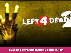 Left 4 Dead 2 – Custom campaigns reviews & workshop 1 - steamlists.com