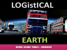 LOGistICAL: Earth – Highs Score Table + Various (micro-)optimizations Guide 1 - steamlists.com