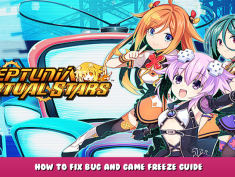 Neptunia Virtual Stars – How to Fix Bug and Game Freeze Guide 1 - steamlists.com