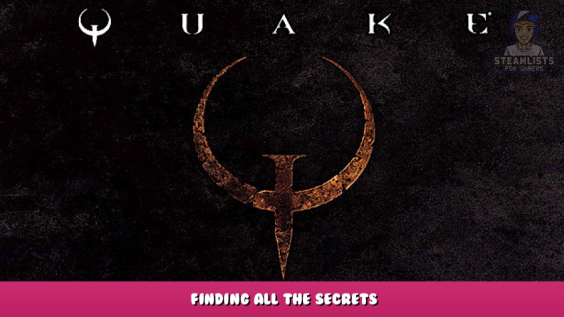 Quake – Finding all the Secrets 1 - steamlists.com
