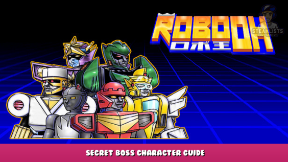 ROBO OH – Secret boss character guide 1 - steamlists.com