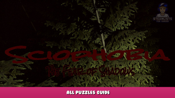Sciophobia: The Fear of Shadows – All Puzzles Guide 1 - steamlists.com
