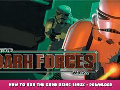 STAR WARS™: Dark Forces – How to Run the Game Using Linux + Download DOSBox 1 - steamlists.com
