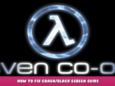 Sven Co-op – How to fix Crash/Black Screen Guide 1 - steamlists.com