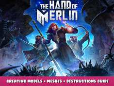 The Hand of Merlin – Creating models + meshes + destructions Guide 1 - steamlists.com