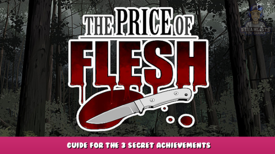 The Price Of Flesh – Guide for the 3 secret achievements 1 - steamlists.com