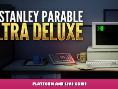 The Stanley Parable: Ultra Deluxe – Platform and Live Guide 1 - steamlists.com