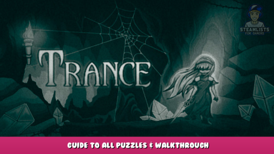 Trance – Guide to all puzzles & walkthrough 1 - steamlists.com