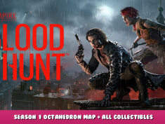 Vampire: The Masquerade – Bloodhunt – Season 1 Octahedron Map + All Collectibles 1 - steamlists.com