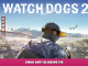 Watch_Dogs 2 – SMAA Anti Aliasing Fix 1 - steamlists.com