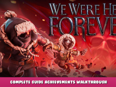 We Were Here Forever – Complete Guide Achievements WALKTHROUGH 1 - steamlists.com