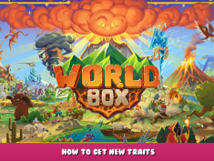 WorldBox – God Simulator – How to Get New Traits – New Update Guide 2 - steamlists.com