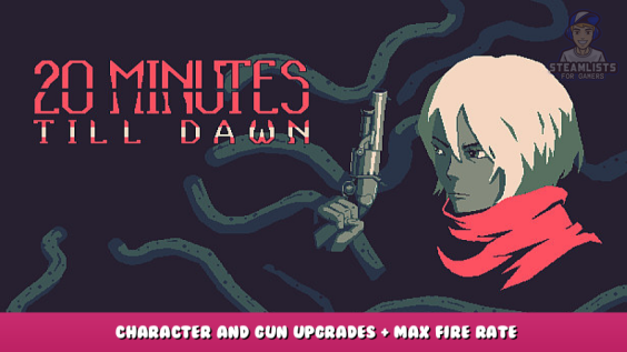 20 Minutes Till Dawn – Character and Gun Upgrades + Max Fire Rate 1 - steamlists.com