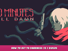 20 Minutes Till Dawn – How to get to Darkness 15 & Builds 1 - steamlists.com