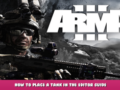 Arma 3 – How to place a tank in the editor guide 1 - steamlists.com