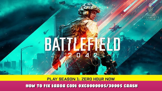 Battlefield™ 2042 – How to fix Error Code 0xc0000005/30005 Crash Help 1 - steamlists.com