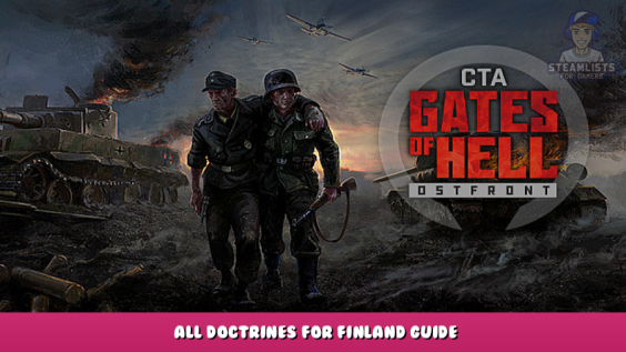 Call to Arms – Gates of Hell: Ostfront – All Doctrines for Finland Guide 1 - steamlists.com