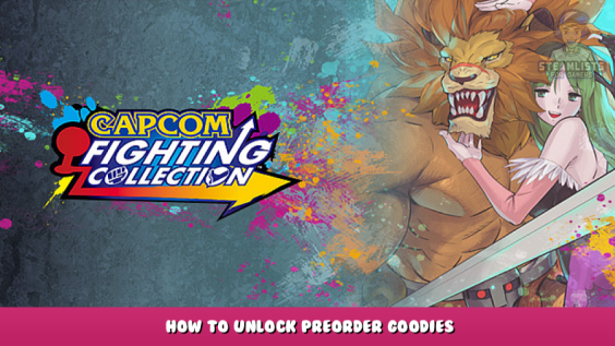 Capcom Fighting Collection – How to Unlock Preorder Goodies 1 - steamlists.com