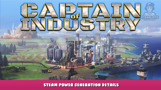 Captain of Industry – Steam power generation details 1 - steamlists.com