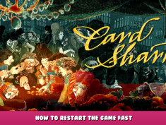 Card Shark – How to Restart the Game Fast 1 - steamlists.com