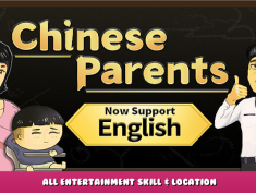 Chinese Parents – All entertainment skill & location 1 - steamlists.com