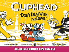 Cuphead – All Coins Farming Tips New DLC 1 - steamlists.com