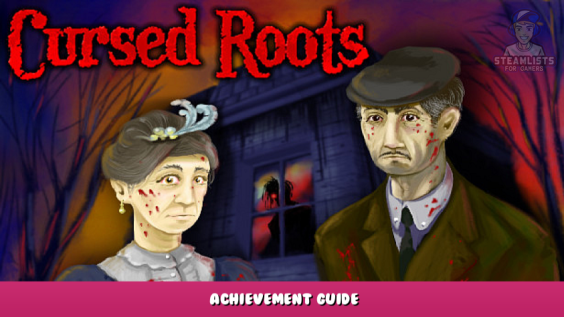 Cursed Roots – Achievement Guide 1 - steamlists.com