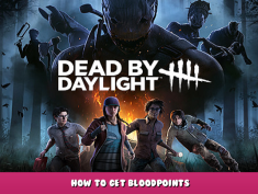 Dead by Daylight – How to Get Bloodpoints 1 - steamlists.com