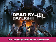 Dead by Daylight – Twisted Masquerade Event & New Items 1 - steamlists.com