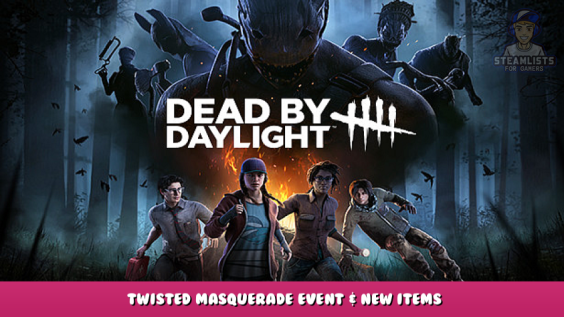 Dead by Daylight – Twisted Masquerade Event & New Items 1 - steamlists.com