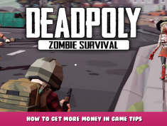 DeadPoly – How to get more money in game tips 1 - steamlists.com