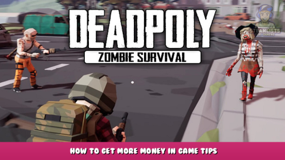 DeadPoly – How to get more money in game tips 1 - steamlists.com