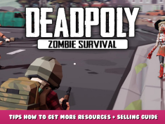 DeadPoly – Tips how to get more resources + Selling Guide 1 - steamlists.com