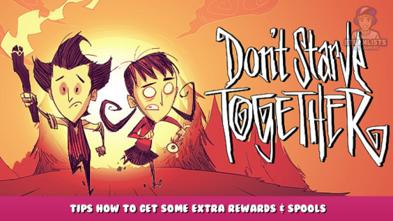 Don’t Starve Together – Tips how to get some extra rewards & spools 1 - steamlists.com