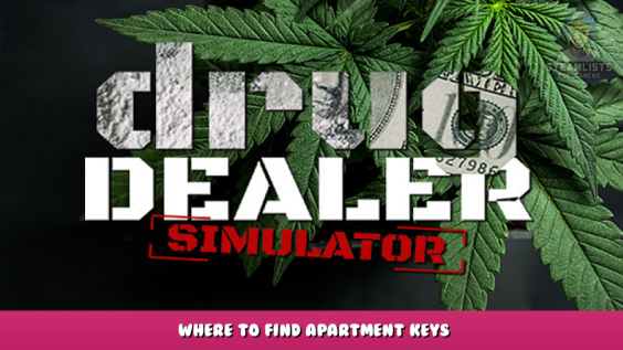 Drug Dealer Simulator – Where to find Apartment Keys 3 - steamlists.com