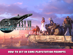 FINAL FANTASY VII REMAKE INTERGRADE – How to get in game PlayStation prompts 1 - steamlists.com