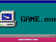 GAME.exe – Achievement Guide 1 - steamlists.com