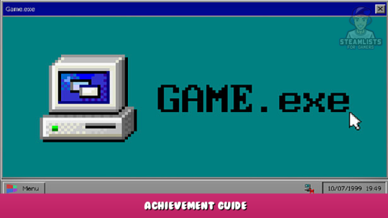 GAME.exe – Achievement Guide 1 - steamlists.com